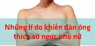 Những lý do khiến đàn ông thích sờ ngực phụ nữ
